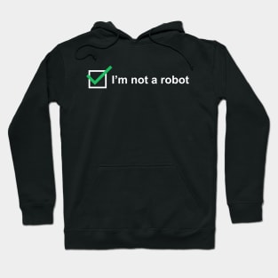 I'm not a robot Hoodie